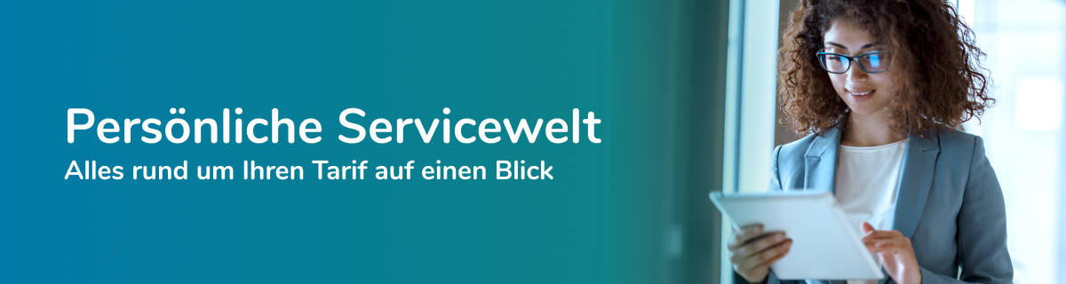Persönliche Servicewelt, alles rund um Ihren Tarif auf einen Blick.